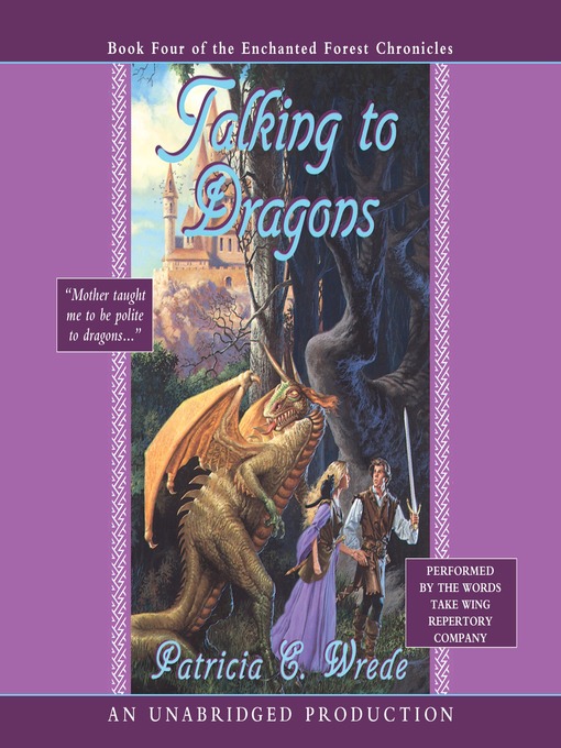 Title details for Talking to Dragons by Patricia C. Wrede - Wait list